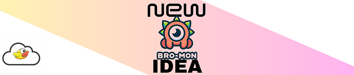 New Bro-mon Idea Poster